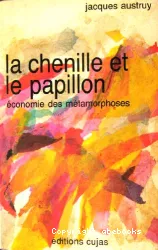 La chenille et le papillon économie des métamophoses