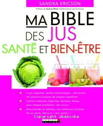 Ma bible des jus santé et bien-être