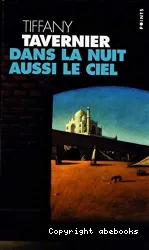 Dans la nuit aussi le ciel.