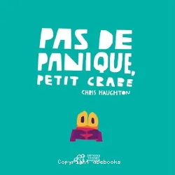 Pas de panique, Petit Crabe