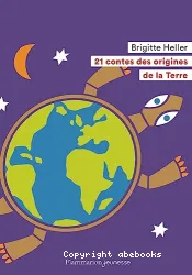 21 contes des origines de la Terre