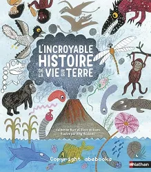 L'incroyable histoire de la vie sur terre