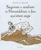 Sagesses et malices de Nasreddine, le fou qui était sage