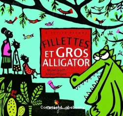 Fillettes et Gros alligator