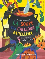 La soupe aux cailloux moelleux