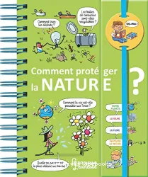 Comment protéger la nature ?