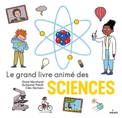 Le grand livre animé des sciences