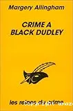 Crime à Black Dudley