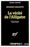 La vérité de l'Alligator